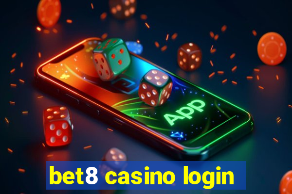 bet8 casino login